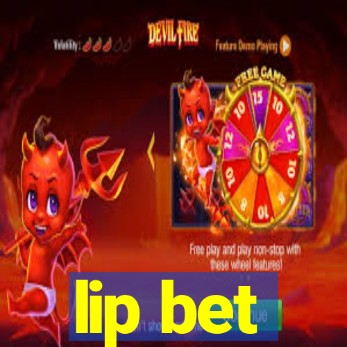 lip bet